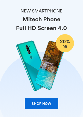 Advertisement for the Mitech Phone with a Full HD Screen 4.0, showing two teal smartphones, one displaying a scenic image. A yellow circle shows 20% Off. Below is a blue Shop Now button.