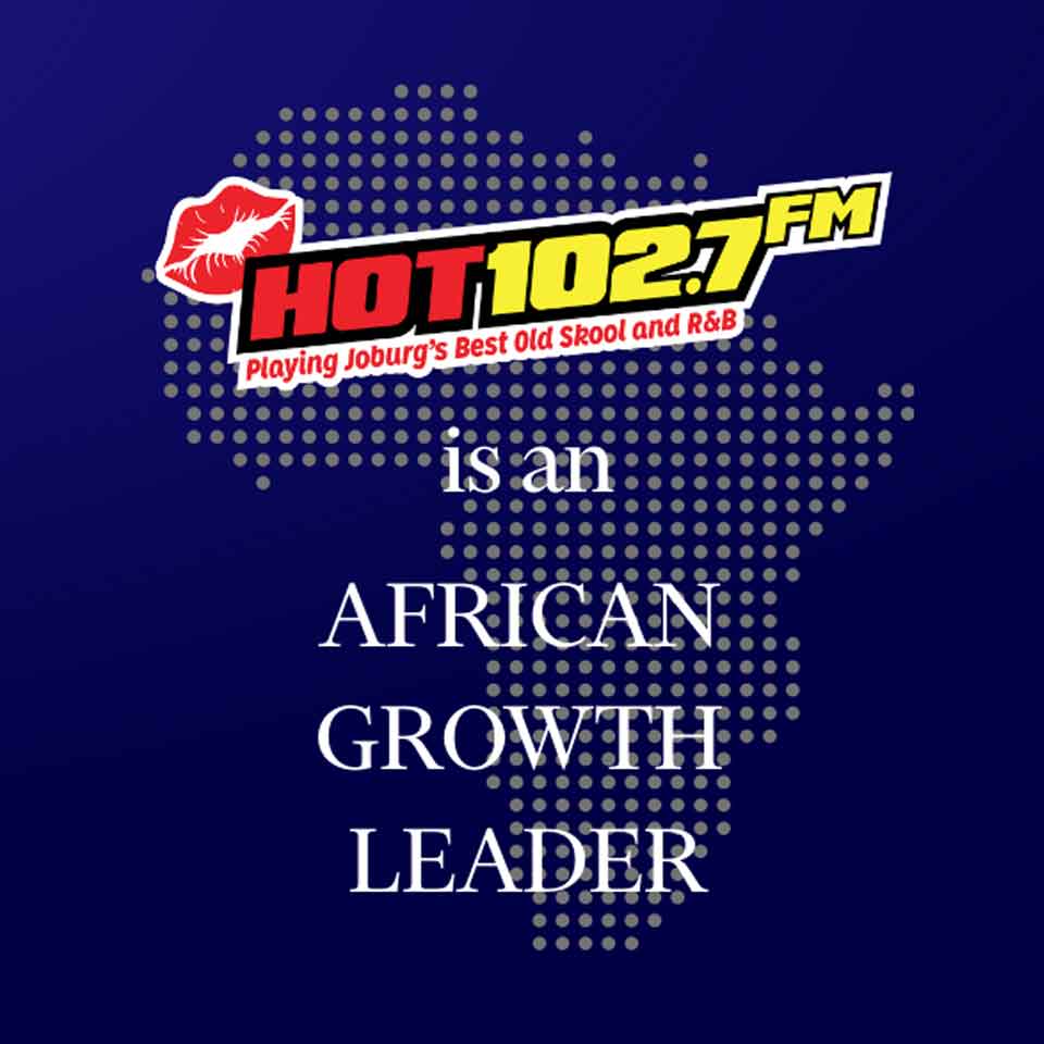 Logo for HOT 102.7 FM with the tagline Playing Joburg’s Best Old Skool and R&B over a dotted map of Africa. Below, text reads: is an AFRICAN GROWTH LEADER on a dark blue background.
