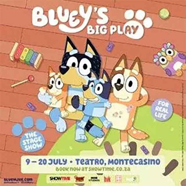 Poster for “Bluey’s Big Play: The Stage Show” showing cartoon dogs Bluey and her family on a wooden floor with toys. Text includes show dates, “9–20 July,” and venue, “Teatro, Montecasino.”.