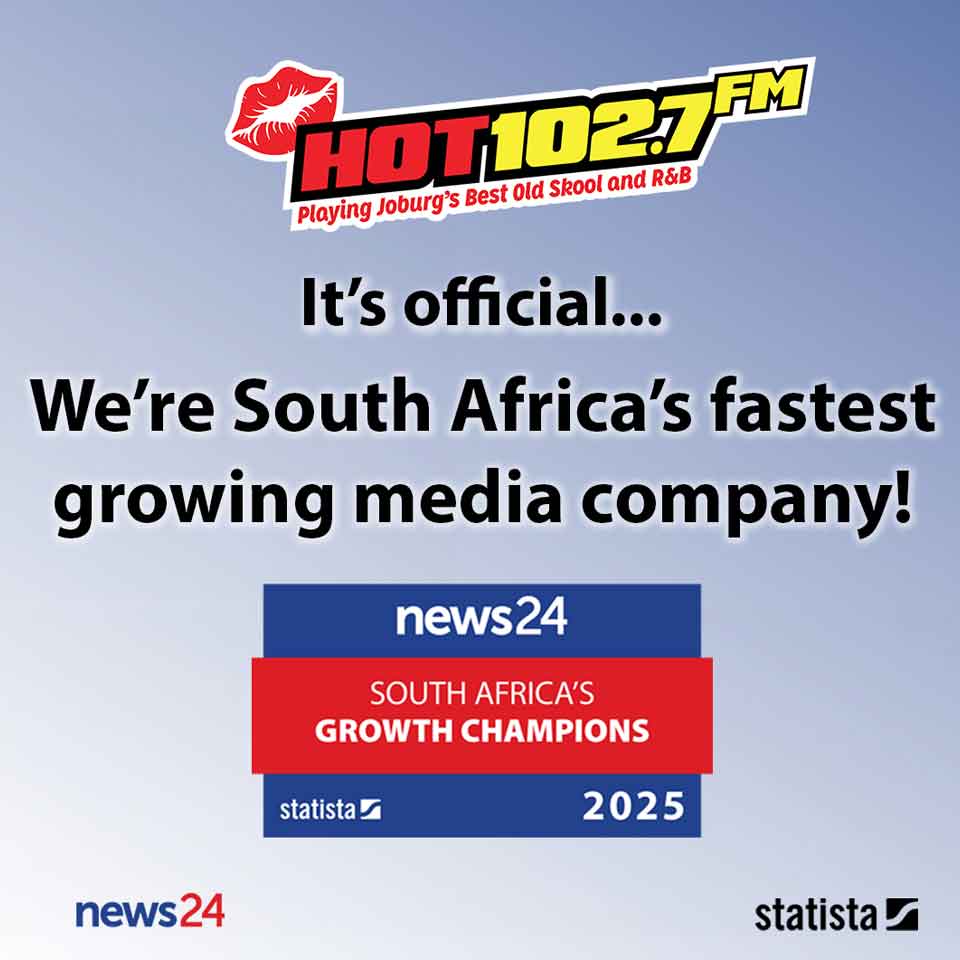 Promotional graphic with HOT 102.7 FM logo and text: It’s official... We’re South Africa’s fastest growing media company! with news24 and statista logos, and “South Africa’s Growth Champions 2025.”.