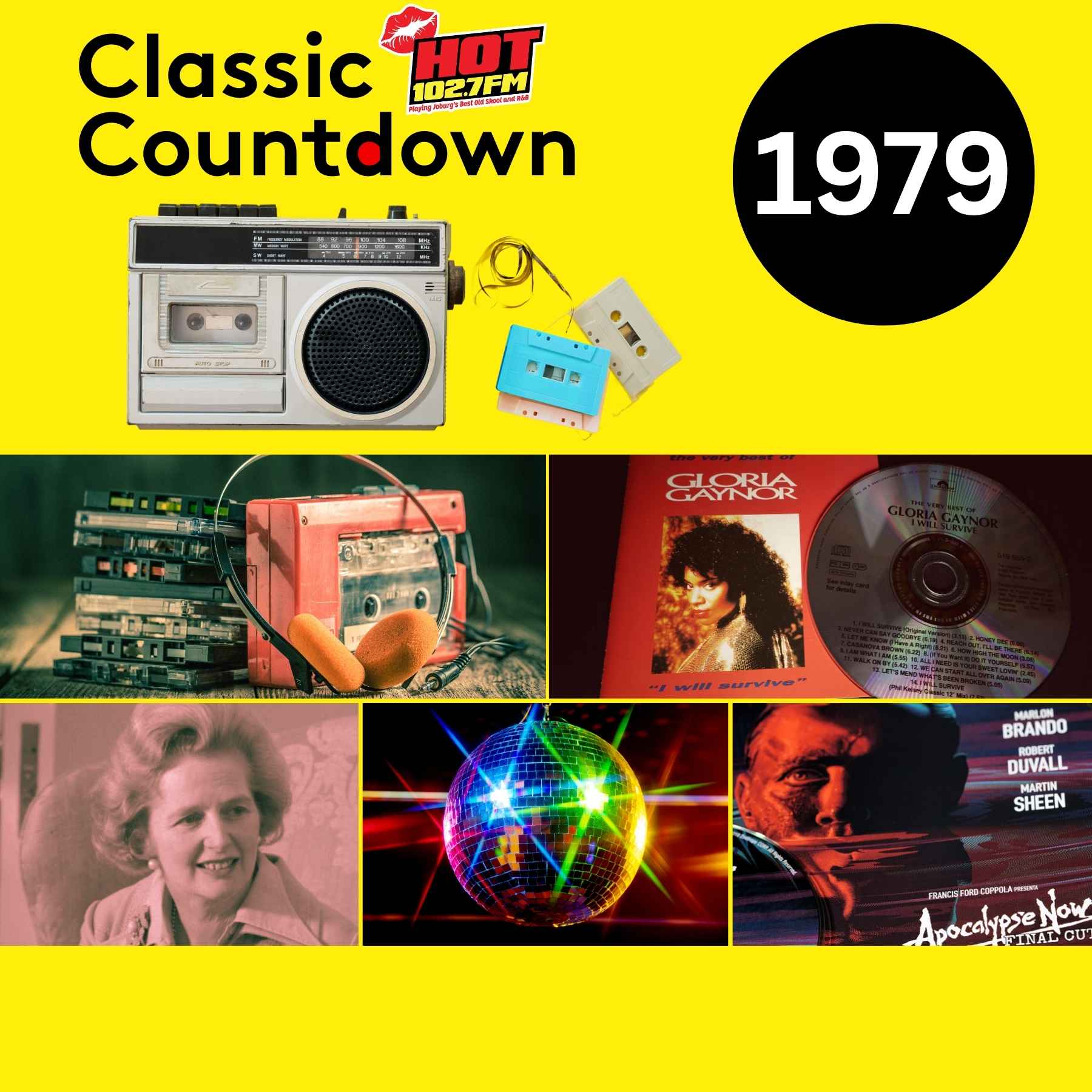A vibrant collage featuring a radio, cassette tapes, disco vibes, and images from 1979: a Gloria Gaynor album, film reels, Margaret Thatcher, a shimmering disco ball, the “Apocalypse Now” poster, “Classic Countdown 1979” text and Hot 102.7 FM logo.