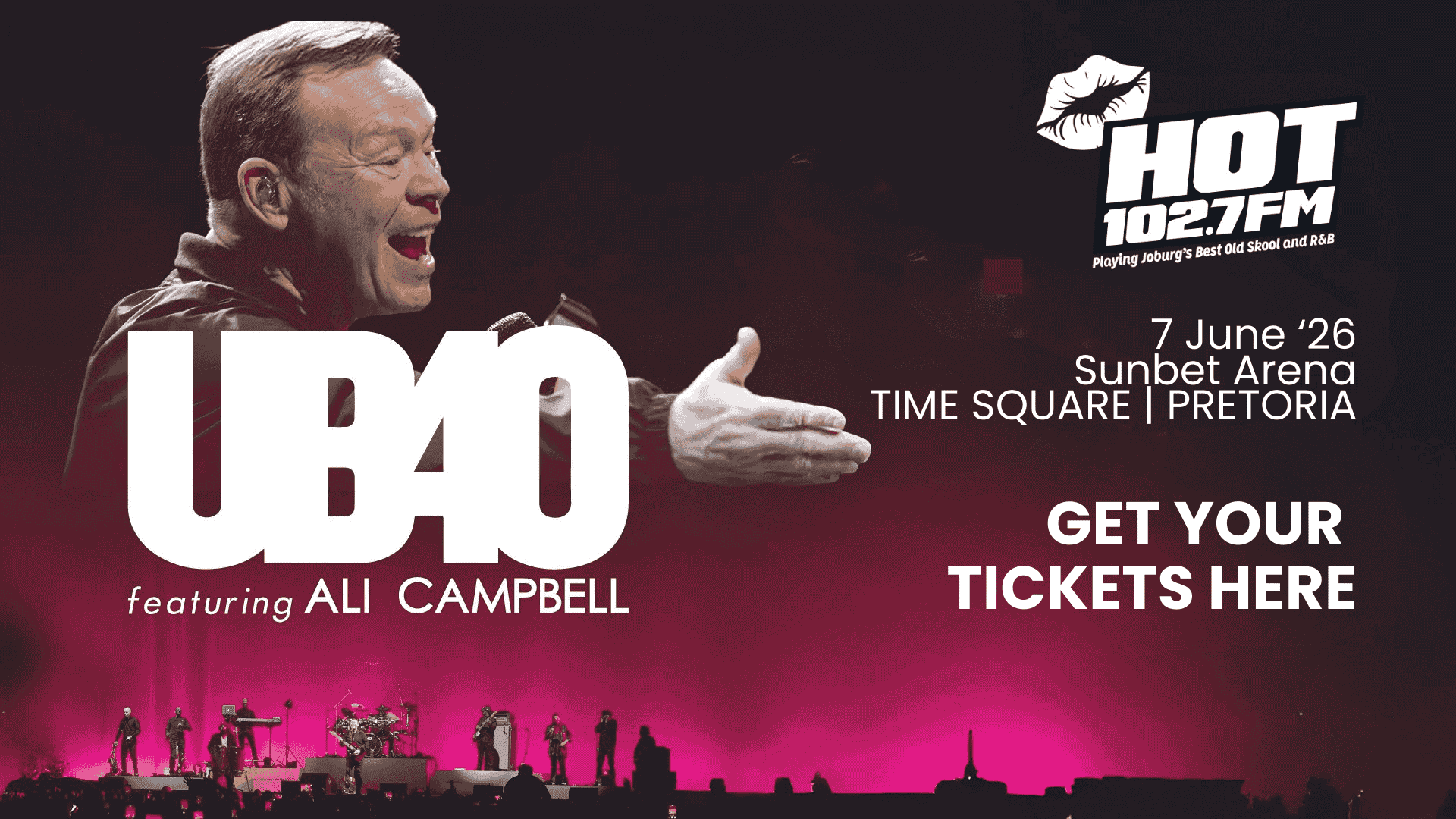 A promotional poster for the UB40 concert featuring Ali Campbell, with his photo above a stage scene, and event details: 7 June 2026, Sunbet Arena, Time Square, Pretoria. The HOT 102.7 FM logo appears in the top right corner.
