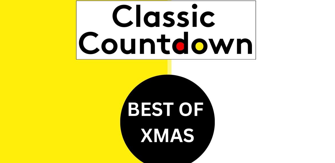 A bold graphic with a yellow and white split background. At the top, “Classic Countdown” stands out, with the O’s in red and yellow. Below, a black circle features “Best of Xmas” in crisp white letters for a festive Classic Countdown vibe.