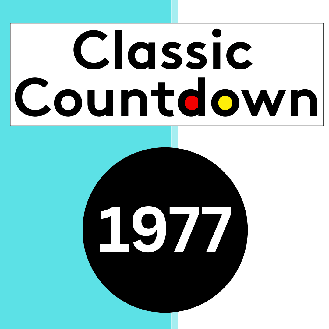 Graphic with the words Classic Countdown at the top and 1977 in large white numbers inside a black circle below, on a split turquoise and white background. The letters o in Countdown are red and yellow, evoking classic songs from that era.