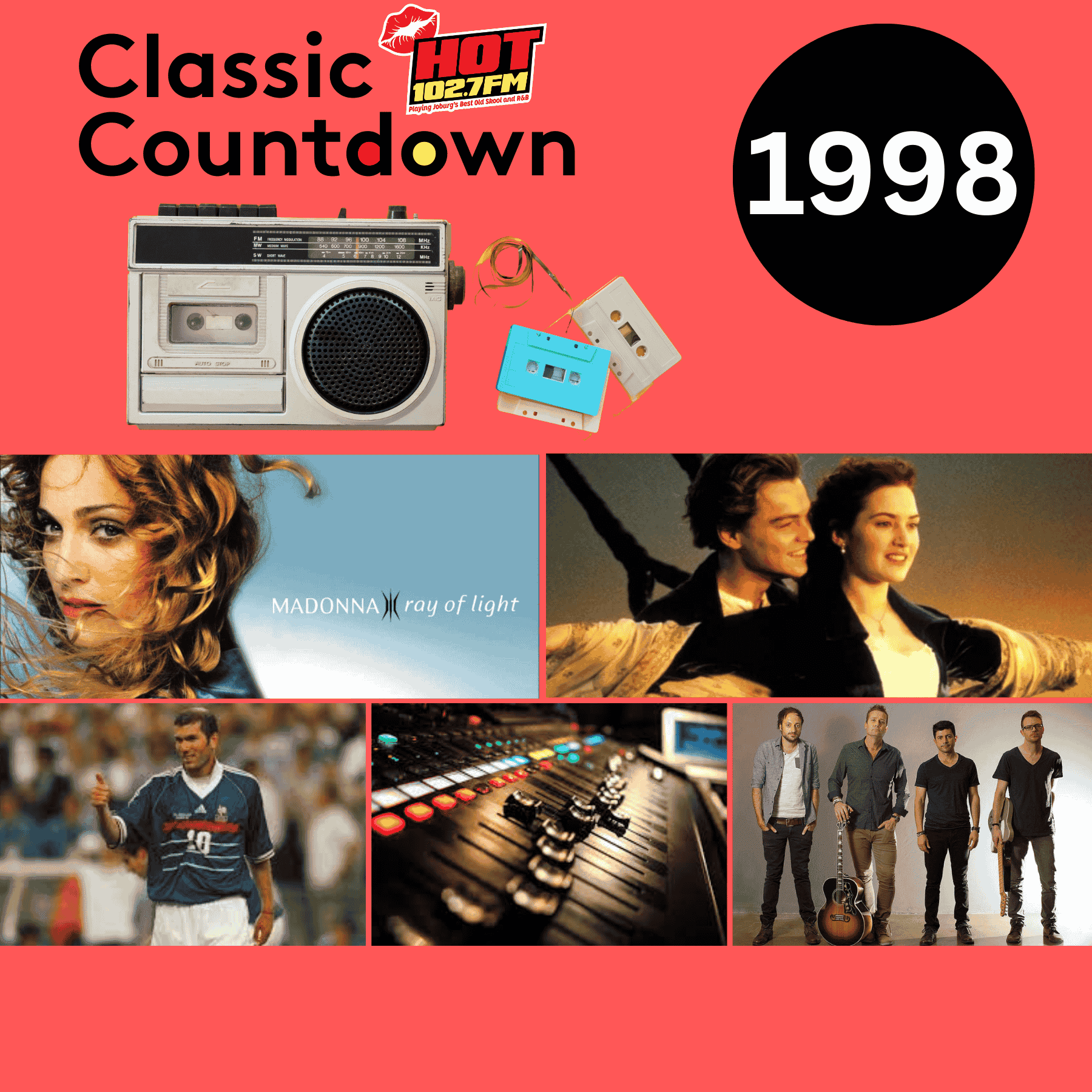 A collage on a red background with Hot 102.7 FM logo, Classic Countdown 1998, a radio, cassette tapes, Madonna’s Ray of Light cover, Titanic movie scene, a soccer player, a soundboard, and a four-member band celebrating iconic cover versions.